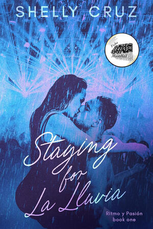 Staying for La Lluvia – Shelly Cruz