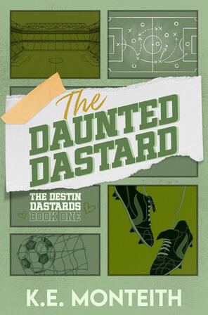 The Daunted Dastard — K.E. Monteith