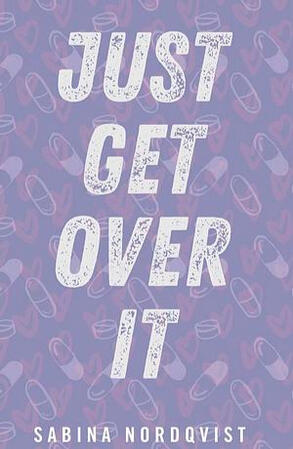 Just Get Over It — Sabina Nordqvist